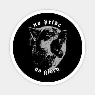 No Pride No Glory Magnet